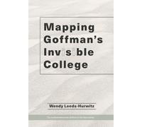 Mapping Goffman's Invisible College