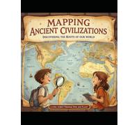 "Mapping History: Exploring the Ancient World and the Tools to Discover It"