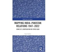 Mapping India-Pakistan Relations 1947-2022