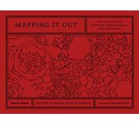 Mapping It Out – An Alternative Atlas of Contemporary Cartographies – anglais – Thames & Hudson