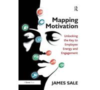 Mapping Motivation: Unlocking the Key to Employee Energy and Engagement