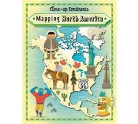 Mapping North America (Close-Up Continents) (Paperback) Paul Rockett, (Auteur)
