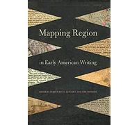 Mapping Region In Early American Writing