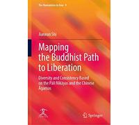 Mapping The Buddhist Path To Liberation