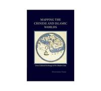 Mapping The Chinese And Islamic Worlds