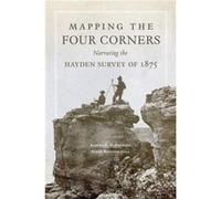 Mapping the Four Corners - Susan Rhoades Neel - University of Oklahoma Press - Livre en Anglais - Hardback Susan Rhoades NeelSusan Rhoades Neel (Auteur)