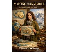 Mapping the Invisible: The Cartographer's Gift