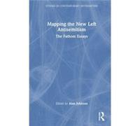 Mapping the New Left Antisemitism Mapping the New Left Antisemitism (Auteur)