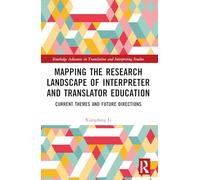 Mapping the Research Landscape of Interpreter and Translator Education: Current Themes and Future Directions