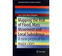 Mapping The Risk Of Flood, Mass Movement And Local Subsidence