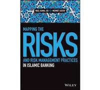 Mapping the Risks and Risk Management Practices in Islamic Banking by Mehmet Asutay Mehmet Asutay (Auteur)
