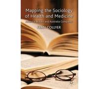 Mapping the Sociology of Health and Medicine - [Version Originale] Fran Collyer (Auteur)