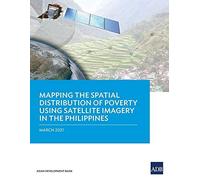 Mapping The Spatial Distribution Of Poverty Using Satellite Imagery In The Philippines