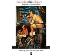 Mapping the Subject: Geographies of Cultural Transformation Thrift, N. (Auteur)