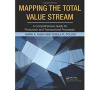 Mapping the Total Value Stream Mark A. Nash, Sheila R. Poling (Auteur)