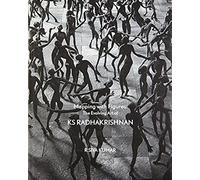 Mapping With Figures : The Evolving Art Of K S Radhakrishnan