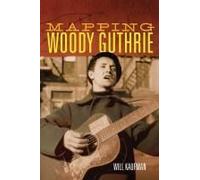 Mapping Woody Guthrie