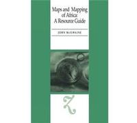Maps and Mapping of Africa by John McIlwaine John McIlwaine (Auteur)