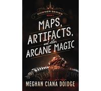 Maps, Artifacts, and Other Arcane Magic