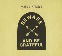 MAPS & ATLASES – Beware and Be Grateful – CD