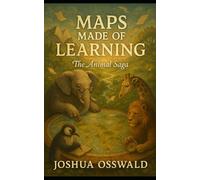 MAPS MADE OF LEARNING: 12 ANIMAL SAGA