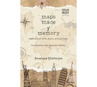 Maps Made of Memory: Haibuns on time, place, and passage