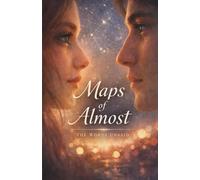 Maps of Almost: The Words Unsaid