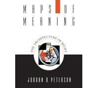 Maps of Meaning: The Architecture of Belief