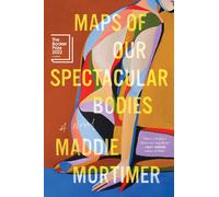 Maps Of Our Spectacular Bodies