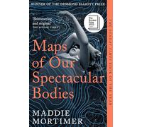 Maps of Our Spectacular Bodies