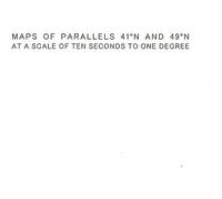 Maps of Parallels 41 N and 49 N
