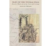 Maps Of The Witham Fens From The Thirteenth To The Nineteenth Century
