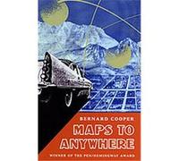 Maps to Anywhere, Association of Writers and Writing Programs Award for Creative Nonfiction Bernard Cooper (Auteur)