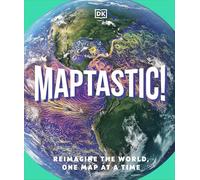 Maptastic!: A Mind-Blowing Map Adventure on Every Page