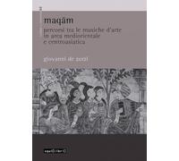 Maqam. Percorsi tra le musiche d'arte in area mediorientale e centroasiatica
