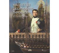 MAQUETTES DE LA MARINE IMPERIALE