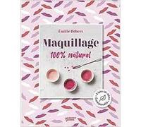 Maquillage 100 % Naturel -Emilie hébert
