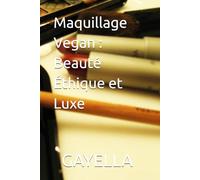 Maquillage Vegan : Beauté Éthique et Luxe