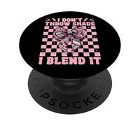 Maquilleur MUA Girl Mom I Don't Throw Shade I Blend It PopSockets PopGrip Adhésif