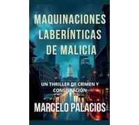 Maquinaciones Laberínticas de Malicia: un Thriller de Crimen y Conspiración