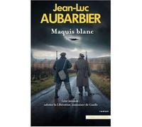 Maquis blanc Jean-Luc Aubarbier (Auteur)