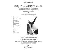 Maquis Dans Les Combrailles : Des Resistants, Un Monument