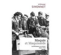 Maquis et maquisards La résistance en armes 1942-1944 - Stéphane Simonnet - Belin - broché - Etude