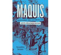 Maquis, histoire des guérillas anti-franquistes