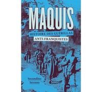 Maquis, histoire des guérillas anti-franquistes