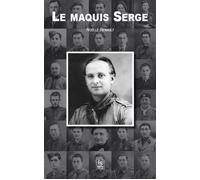 Maquis Serge (Le) - Noëlle Renault - Nouvelles Editions Sutton - broché - Monographie