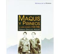 Maquis y Pirineos: La Gran Invasion (1944-1945)
