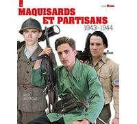 Maquisards et partisans 1943-1944