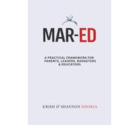 Mar-Ed: Where Marketing Meets Education - And Influence Begins at Home