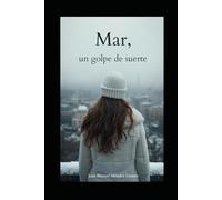 MAR: Un golpe de suerte